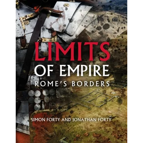 Limits of Empire: Rome's Borders - Hardcover