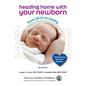 Heading Home with Your Newborn: From Birth to Reality - Paperback