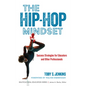 The Hip-Hop Mindset: Success Strategies for Educators and Other Professionals - Paperback
