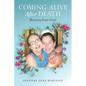 Coming Alive After Death: Recovery from Grief - Paperback