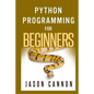 Python Programming for Beginners: An Introduction to the Python Computer Language and Computer Programming - Paperback