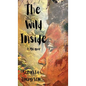 The Wild Inside - Hardcover
