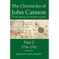 The Chronicles of John Cannon, Excise Officer and Writing Master, Part 2: 1734-1743 (Somerset) - Hardcover