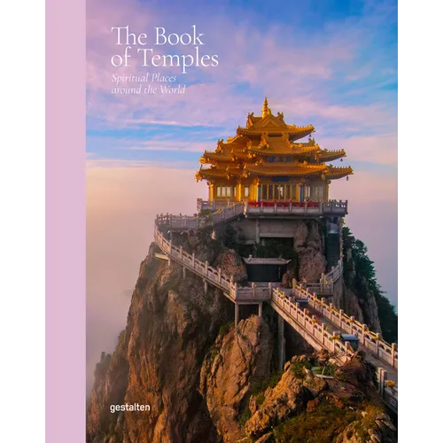 The Book of Temples: Spiritual Places Around the World - Hardcover