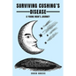 Surviving Cushing's Disease A Young Man's Journey - Paperback