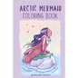 Arctic Mermaid: A Coloring Book - Paperback