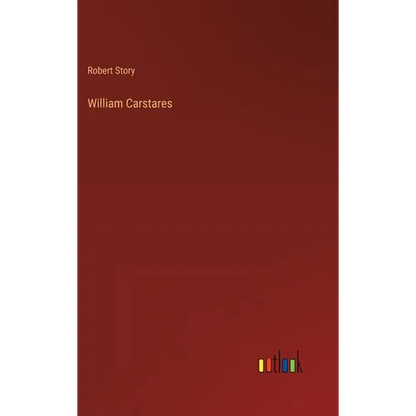William Carstares - Hardcover
