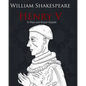 Henry V in Plain and Simple English: A Modern Translation and the Original Version - Paperback
