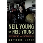 Neil Young on Neil Young: Interviews and Encounters Volume 19 - Hardcover