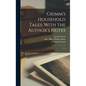 Grimm's Household Tales: With the Author's Notes: V.1 - Hardcover