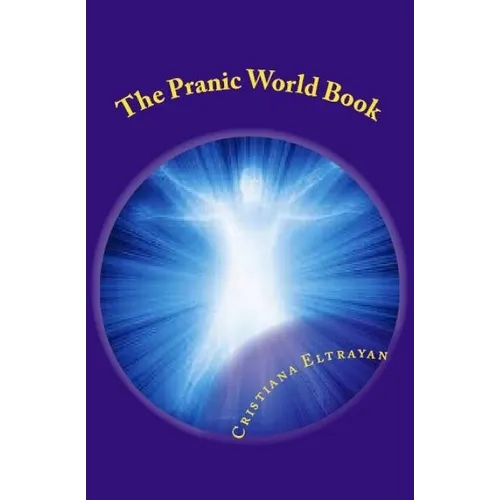 The Pranic World Book: Living Without Hunger - Paperback