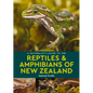 A Naturalist's Guide to the Reptiles & Amphibians of New Zealand - Paperback