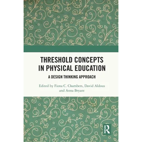 Threshold Concepts in Physical Education: A Design Thinking Approach - Paperback