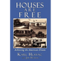 Houses Are Free: Achieving the American Dream - Paperback