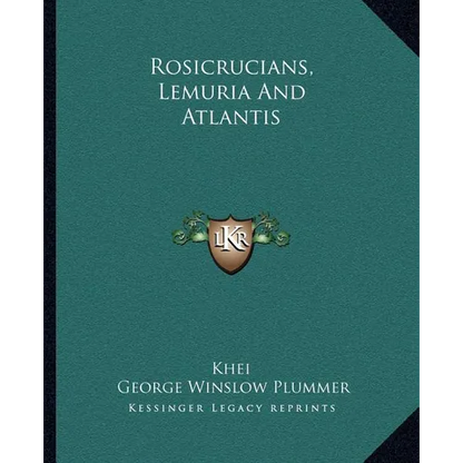 Rosicrucians, Lemuria And Atlantis - Paperback