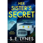 Her Sister's Secret: A completely gripping psychological thriller full of suspense - Paperback