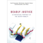Deadly Justice: A Statistical Portrait of the Death Penalty - Paperback