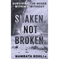 Shaken. Not Broken.: Surviving the Quake Within and Without - Hardcover