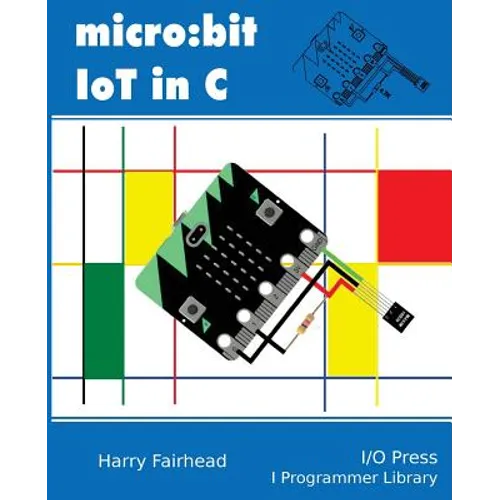 Micro: bit IoT In C - Paperback