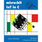 Micro: bit IoT In C - Paperback