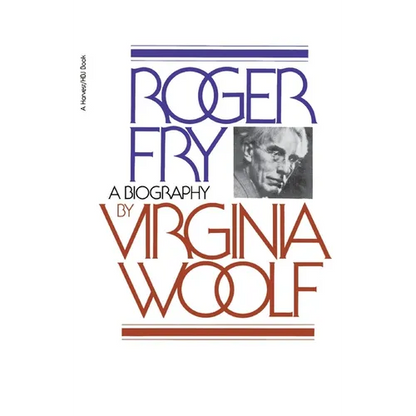 Roger Fry: A Biography - Paperback