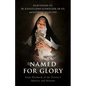 Named for Glory: Saint Elisabeth of the Trinity's Identity and Mission - Paperback