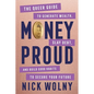 Money Proud: The Queer Guide to Generate Wealth, Slay Debt, and Build Good Habits to Secure Your Future - Hardcover