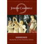 Goddesses: Mysteries of the Feminine Divine - Hardcover