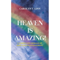 Heaven is Amazing - Paperback