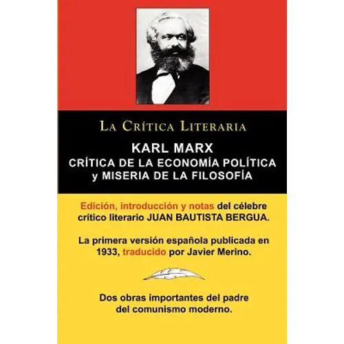 Karl Marx: Critica de La Economia Politica (Grundrisse) y Miseria de La Filosofia, Coleccion La Critica Literaria Por El Celebre - Paperback