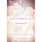 Sentimental Memorials: Women and the Novel in Literary History - Hardcover