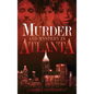 Murder and Mystery in Atlanta - Hardcover