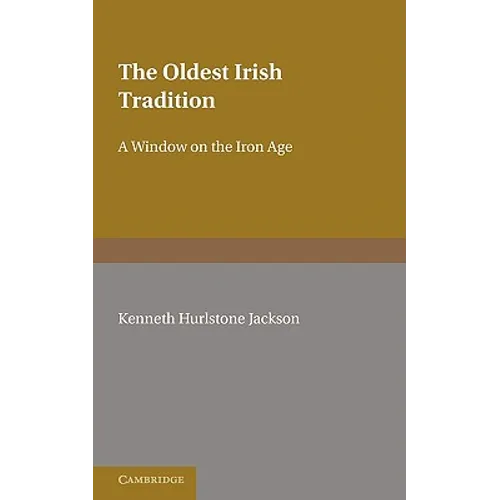 The Oldest Irish Tradition: A Window on the Iron Age - Paperback