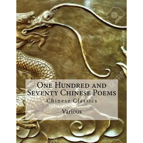 One Hundred and Seventy Chinese Poems: Chinese Classics - Paperback