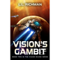 Vision's Gambit: A Military Sci-Fi Series - Paperback