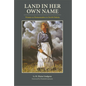 Land in Her Own Name - Paperback