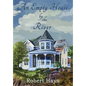 An Empty House by the River - Hardcover