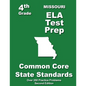 Missouri 4th Grade ELA Test Prep: Common Core Learning Standards - Paperback