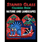 Stained Glass Coloring Book: Nature and Landscapes - Paperback