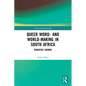 Queer Word- and World-Making in South Africa: Dignified Sounds - Paperback