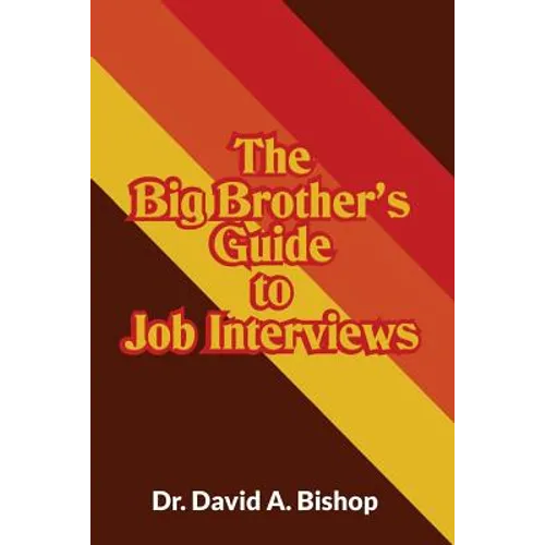 The Big Brother's Guide to Job Interviews - Paperback