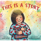 This Is a Story - Hardcover