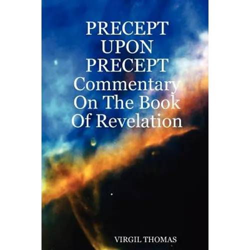 Precept Upon Precept Commentary on the Book of Revelation - Paperback