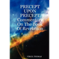 Precept Upon Precept Commentary on the Book of Revelation - Paperback