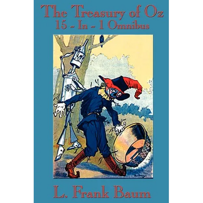 The Treasury of Oz: The Complete Oz Novels of L. Frank Baum - Hardcover