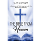 The Bible From Heaven: A Summary of Plain Arguments for the Bible and Christianity - Paperback