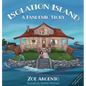 Isolation Island: A Pandemic Story - Hardcover