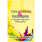 Tips, Tricks, & Techniques: A Self-Directed Approach to Easier Learning - Paperback