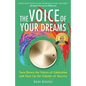 The Voice of Your Dreams: Turn Down the Voices of Limitation and Turn Up the Volume of Success - Paperback