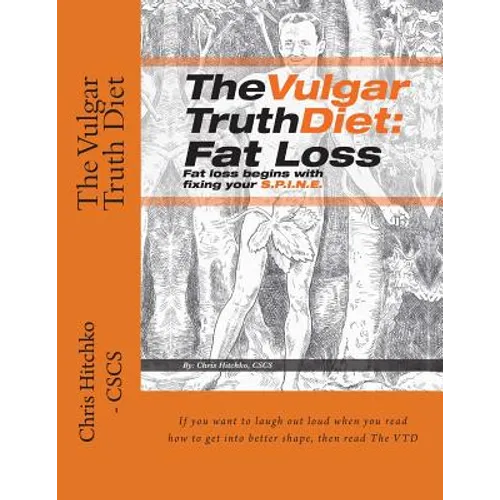 The Vulgar Truth Diet: Fat Loss - Paperback